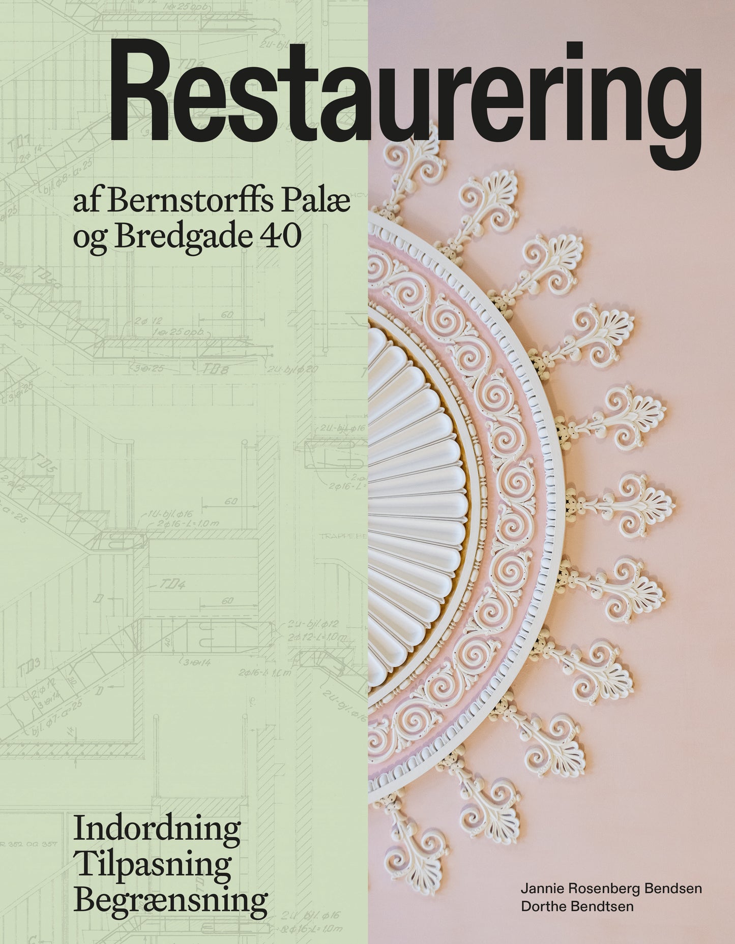 Restaurering af Bernstorffs Palæ og Bredgade 40 – Indordning, Tilpasning, Begrænsning