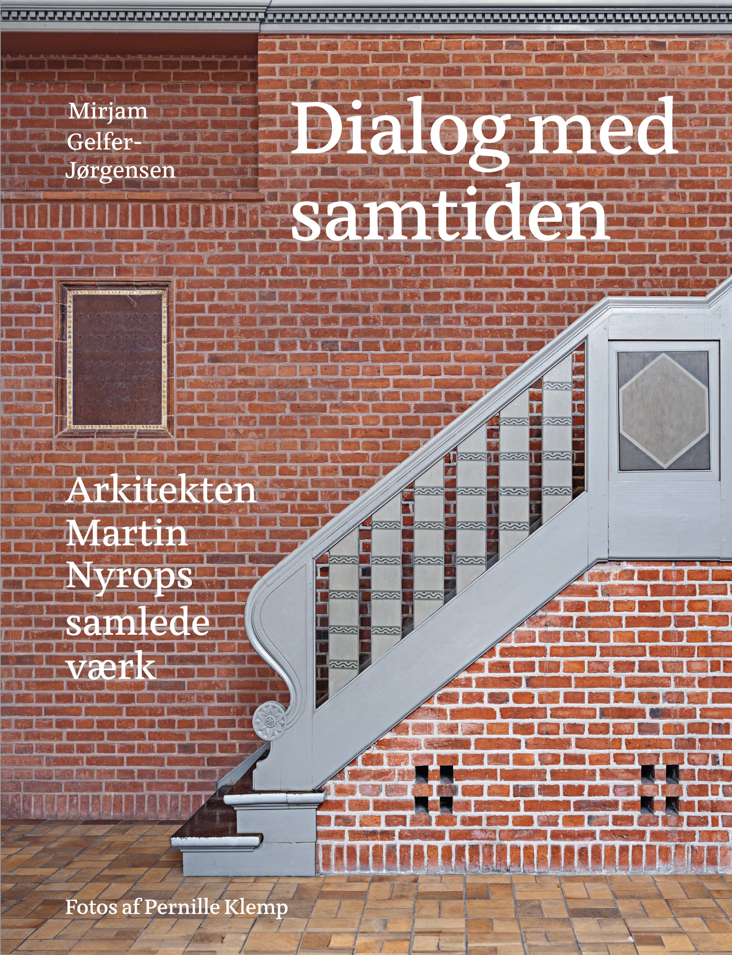 Dialog med samtiden – Arkitekten Martin Nyrops samlede værk