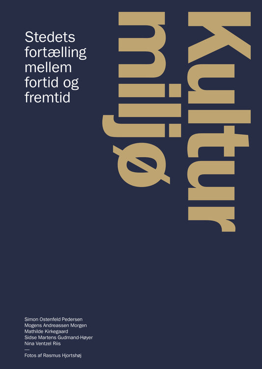 Kulturmiljø. Stedets fortælling – mellem fortid og fremtid