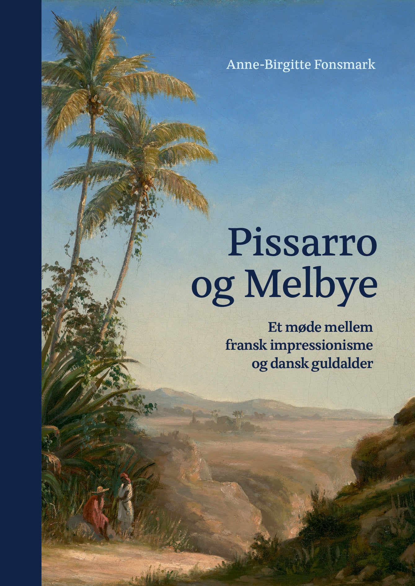 Pissarro og Melbye – Et møde mellem fransk impressionisme og dansk guldalder