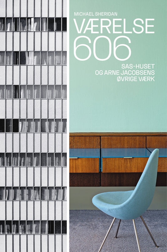 Værelse 606 – SAS-huset og Arne Jacobsens øvrige værk