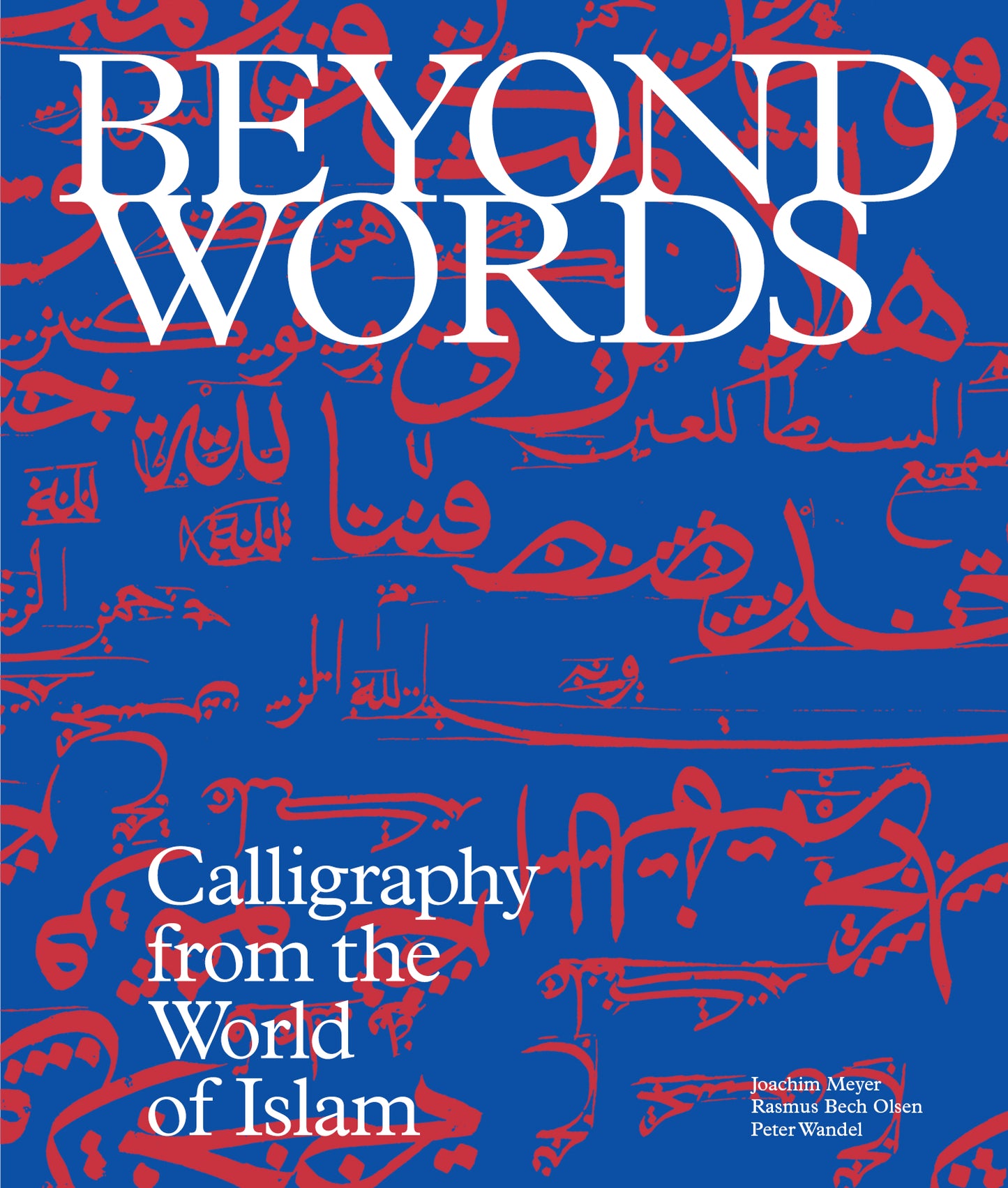 Beyond Words – Calligraphy from the Islamic World