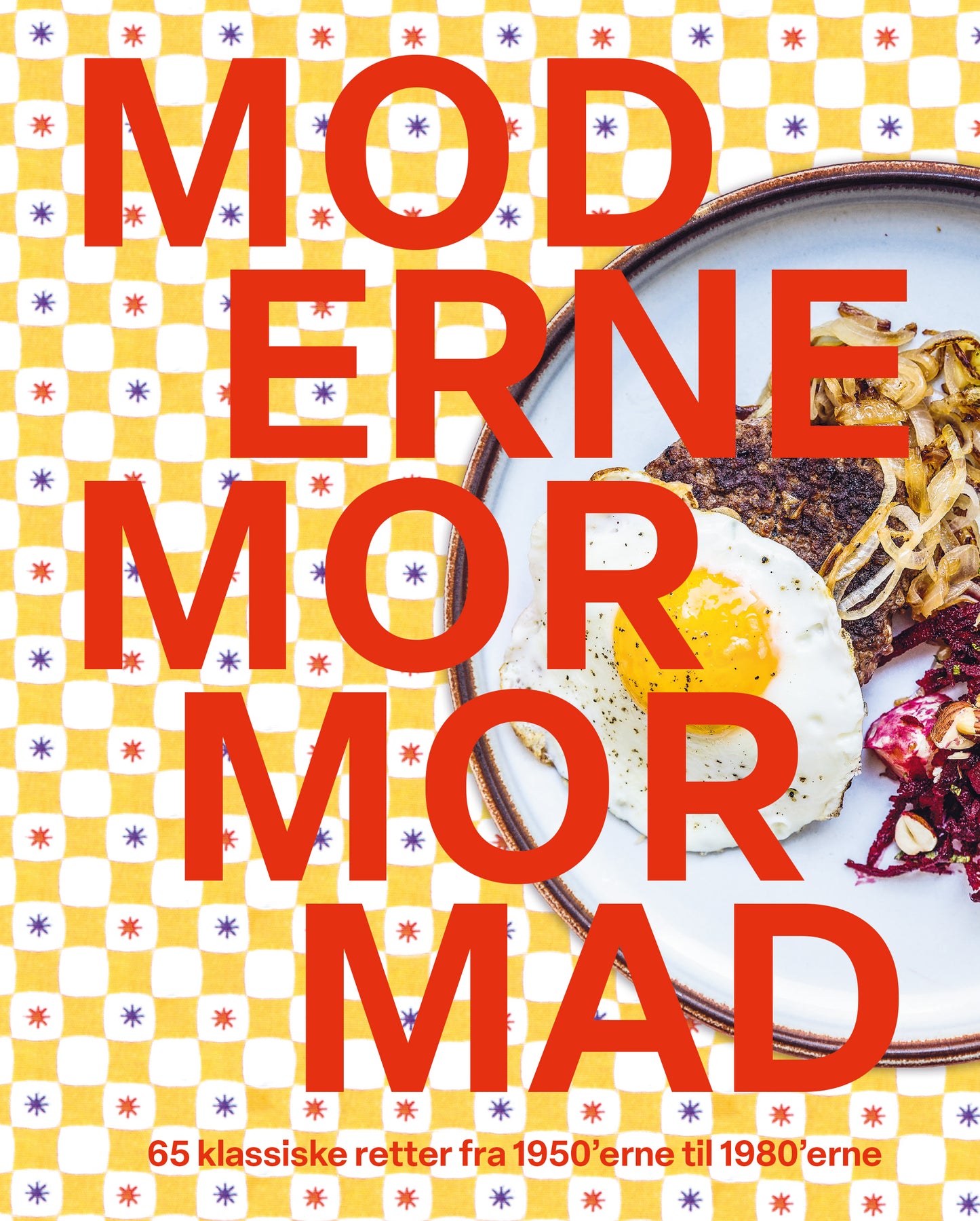 Moderne mormormad – 65 klassiske retter fra 1950'erne til 1980'erne