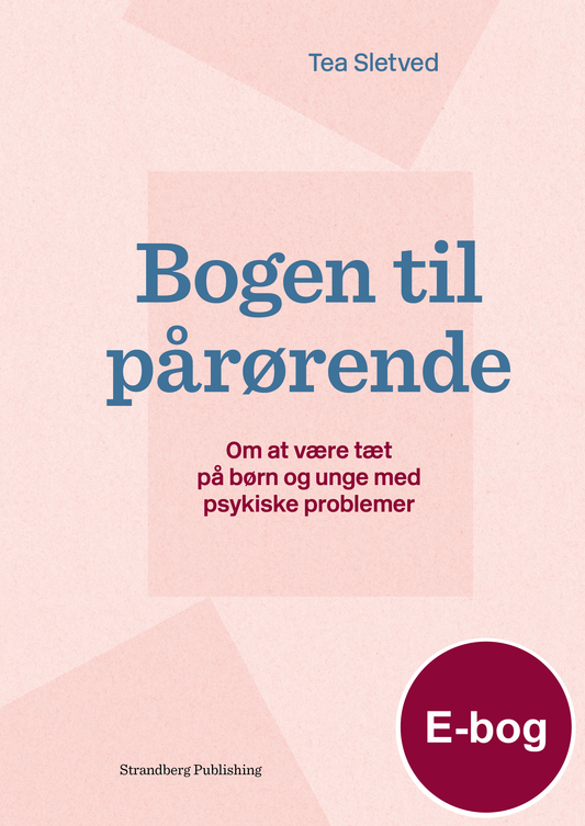 Bogen til pårørende – Om at være tæt på børn og unge med psykiske problemer, e-bog