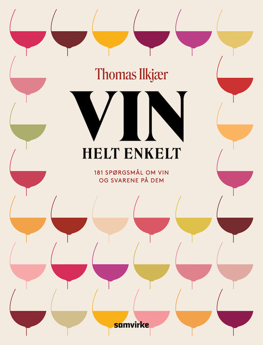 Vin helt enkelt – 181 spørgsmål om vin og svarene på dem