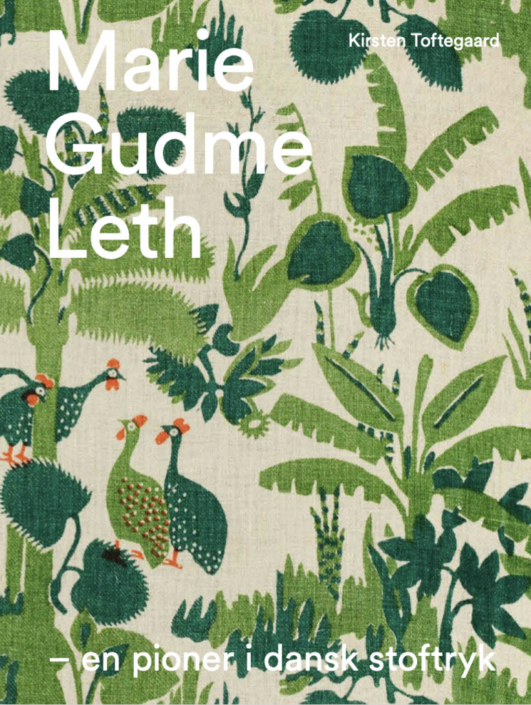 Marie Gudme Leth – en pioner i dansk stoftryk