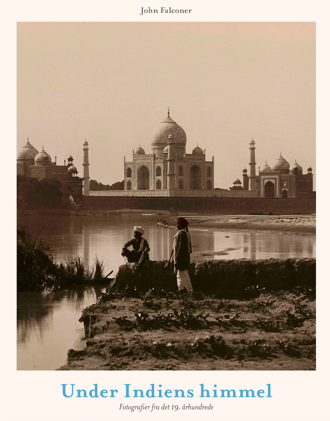 Under Indiens himmel - fotografier fra det 19. århundrede