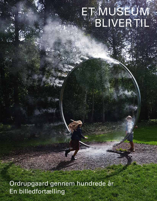 Et museum bliver til – Ordrupgaard gennem hundrede år. En billedfortælling