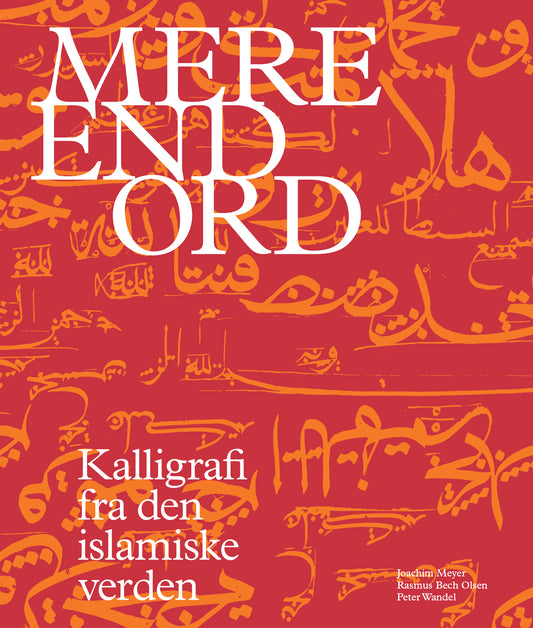 Mere end ord – Kalligrafi fra den islamiske verden