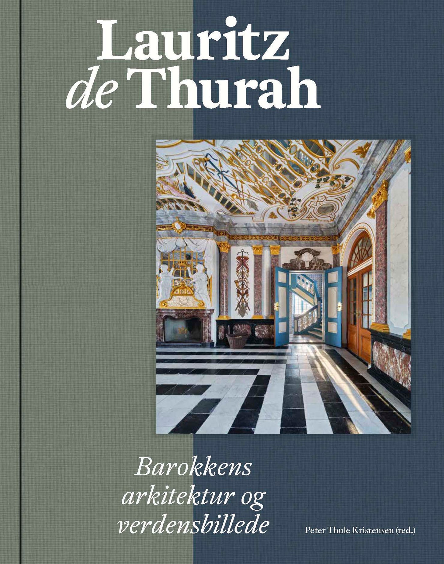 Lauritz de Thurah – Barokkens arkitektur og verdensbillede