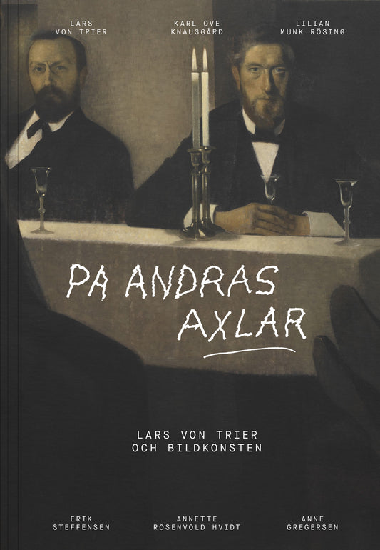 På andras axlar - Lars von Trier och bildkonsten