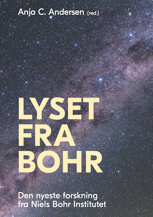 Lyset fra Bohr – Den nyeste forskning fra Niels Bohr Institutet