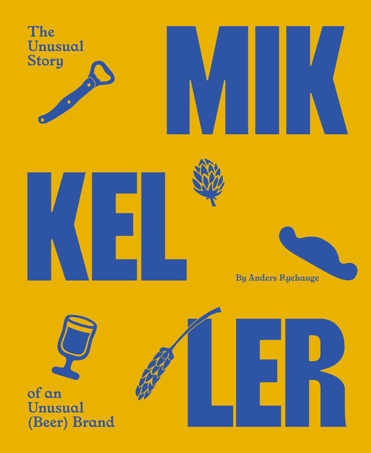Mikkeller- The Unusual Story of an Unusual (Beer) Brand