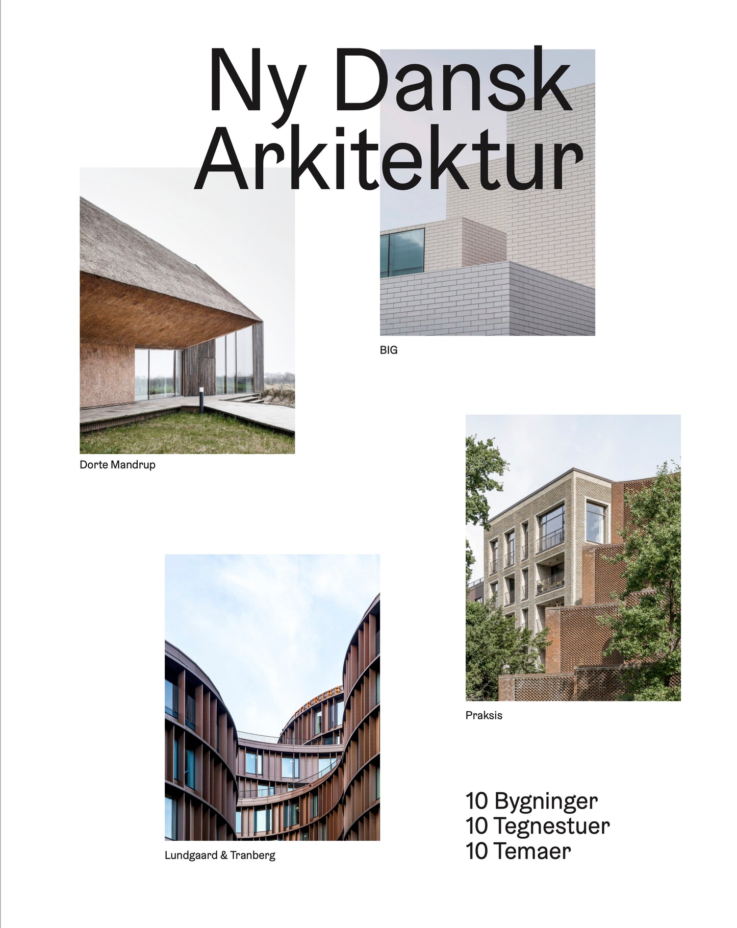 Ny Dansk Arkitektur – 10 bygninger, 10 tegnestuer, 10 temaer