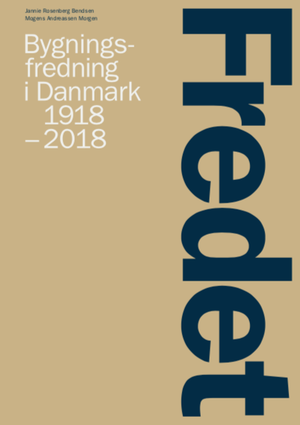 Fredet – Bygningsfredning i Danmark 1918-2018