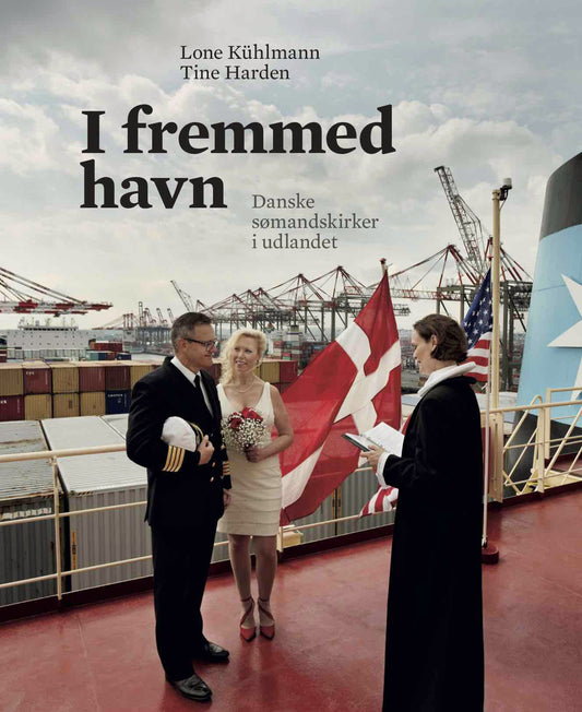 I fremmed havn - danske sømandskirker i udlandet