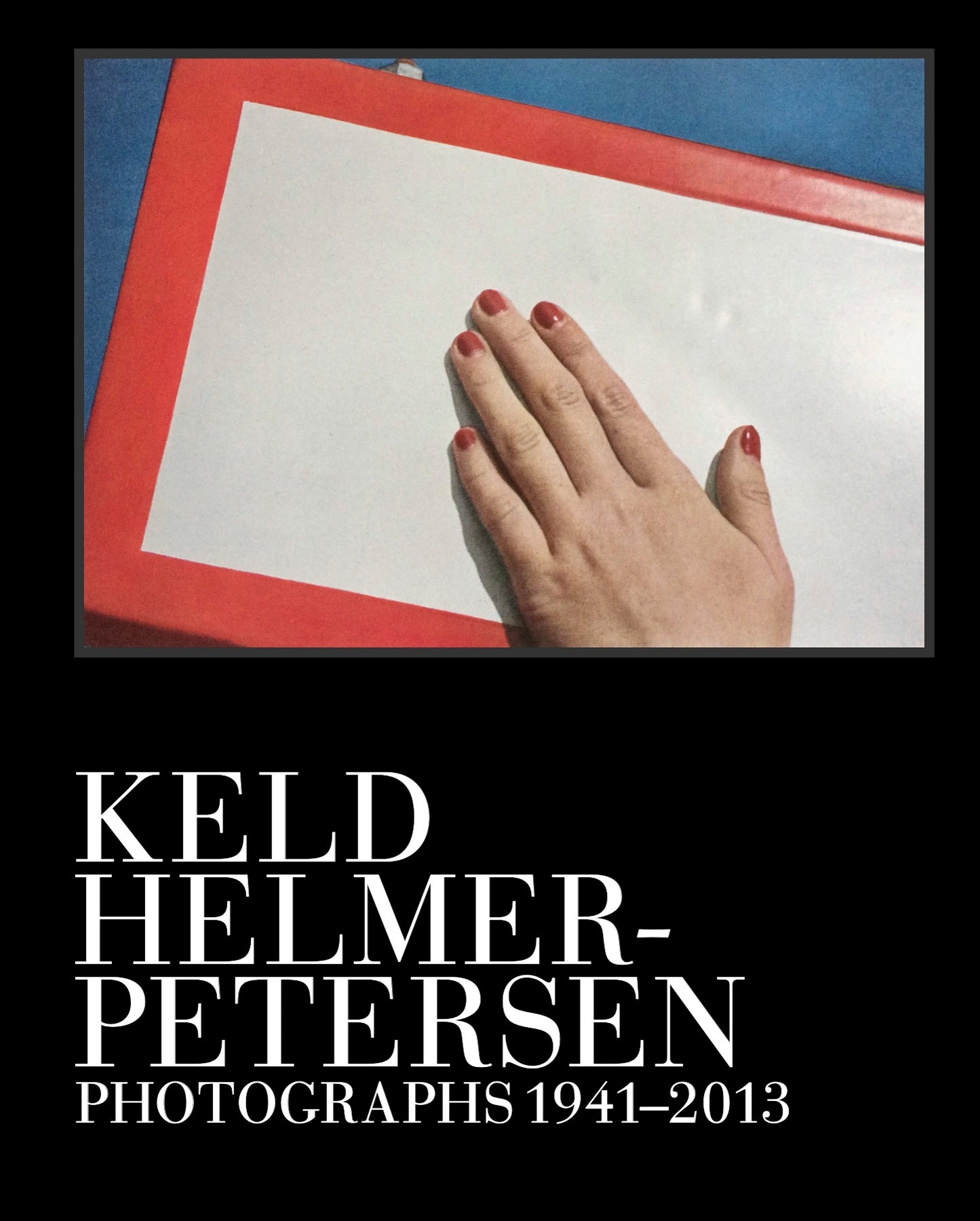Keld Helmer-Petersen – Photographs 1941-2013