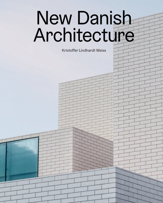 New Danish Architecture – 10 Buildings, 10 Architects, 10 Themes