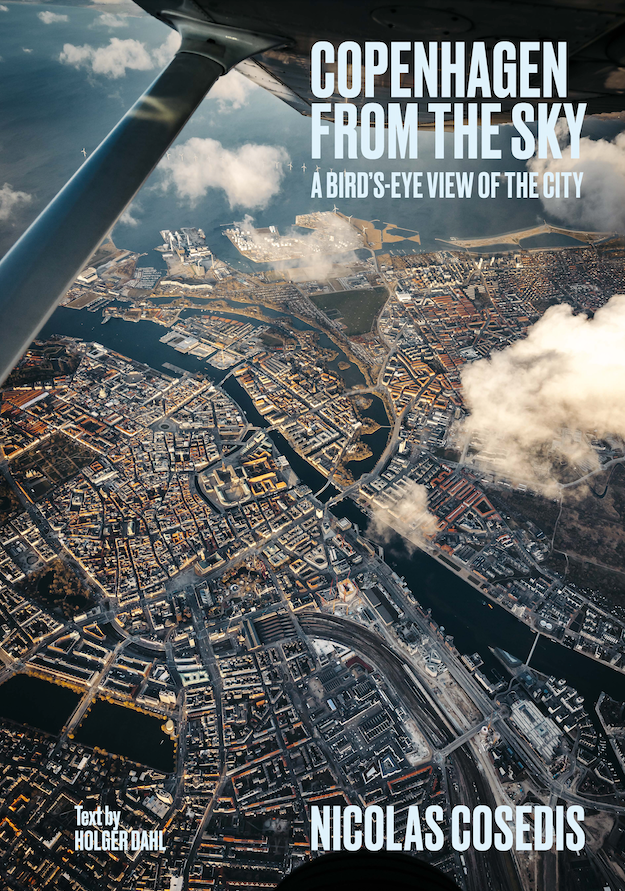 Copenhagen From the Sky – A Bird's Eye View of The City