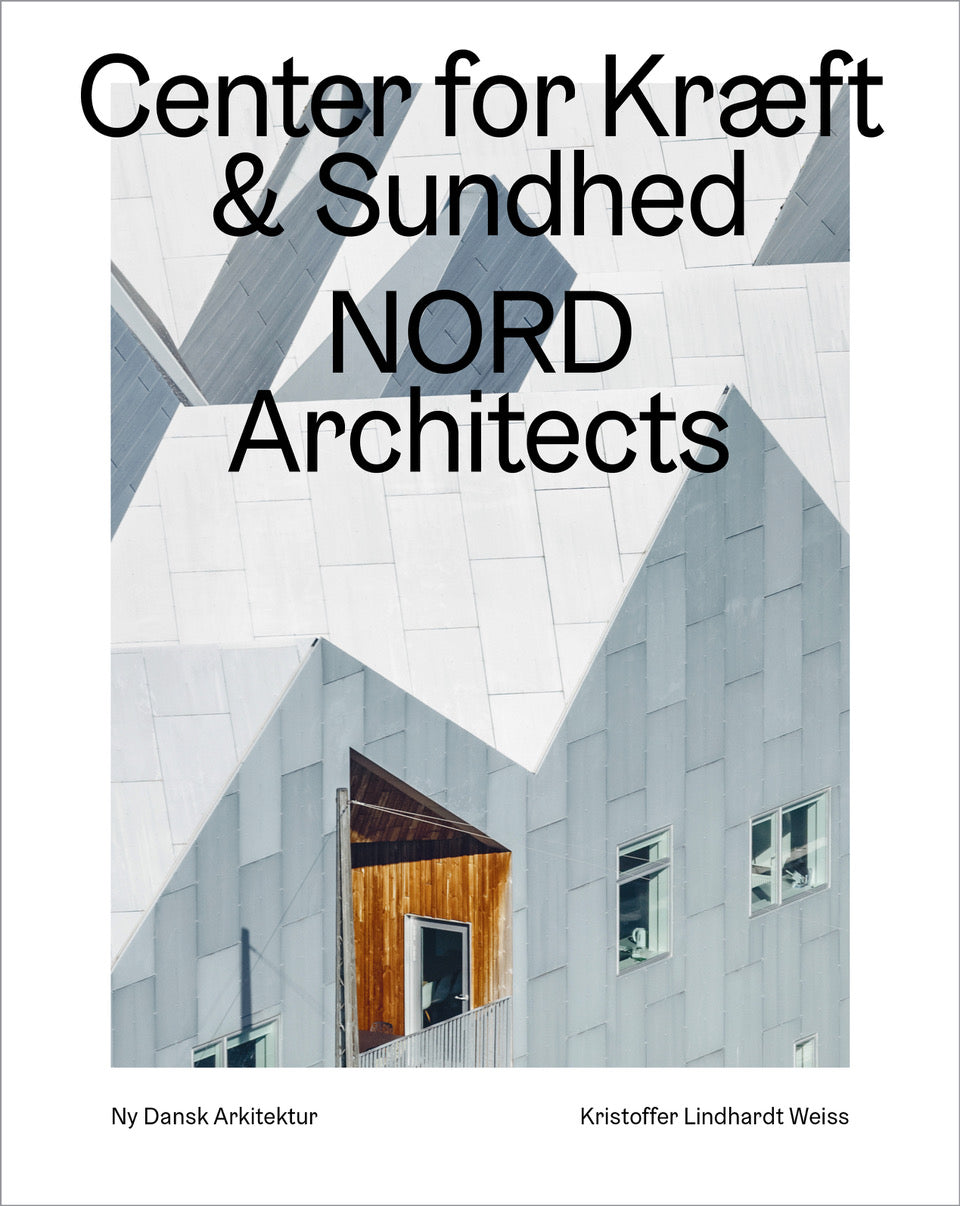 Ny Dansk Arkitektur Bd. 5 – Center for Sundhed & Kræft, NORD Architects